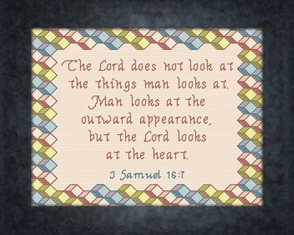 The Lord Looks at the Heart - I Samuel 16:7